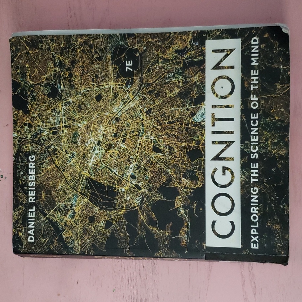 Cognition: Exploring the Science of the Mind (7th Ed.) (2018)